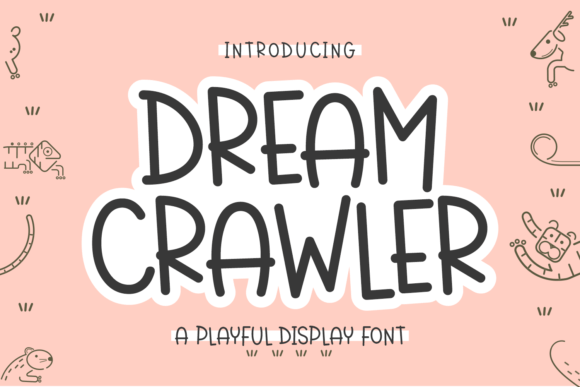 Dream Crawler: The Whimsical Display Font for Creative Projects